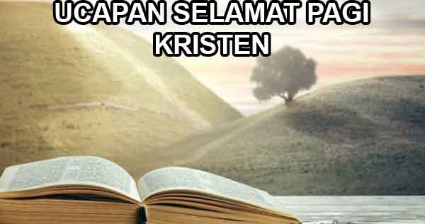 33 Ucapan Selamat Pagi Kristen Bergambar Terbaru YuKristen