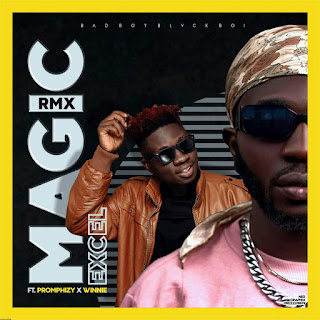 Excel – Magic ft. Promphizy & Winny