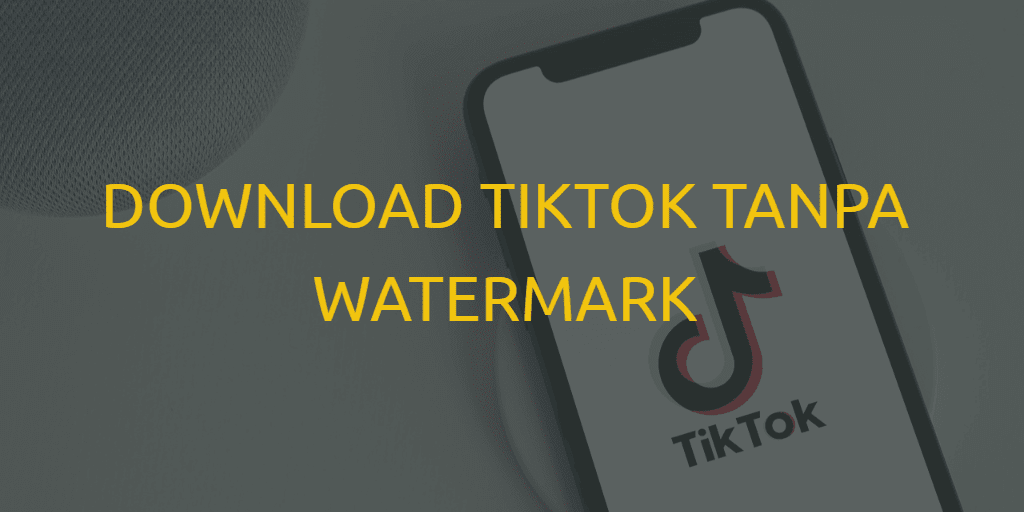 Cara Download TIKTOK Tanpa Watermark 2021
