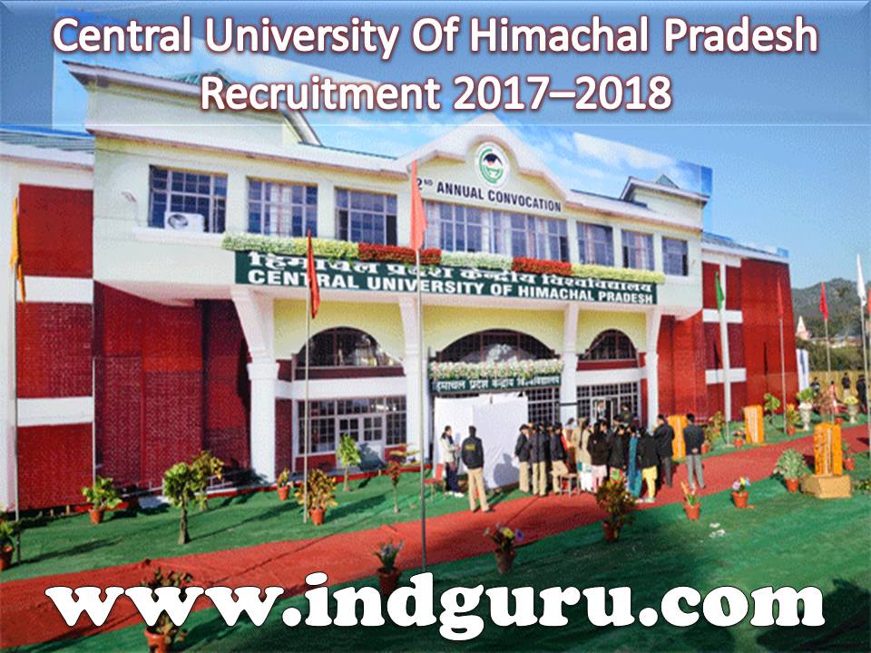 Central University Of Himachal Pradesh Recruitment 2017–2018 Central University Of Himachal Pradesh Recruitment