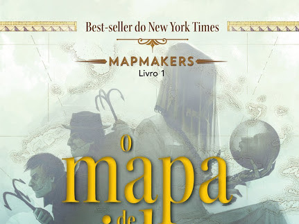Mapmakers, volume 1: O Mapa de Vidro, de S. E. Grove e Verus Editora (Grupo Editorial Record)