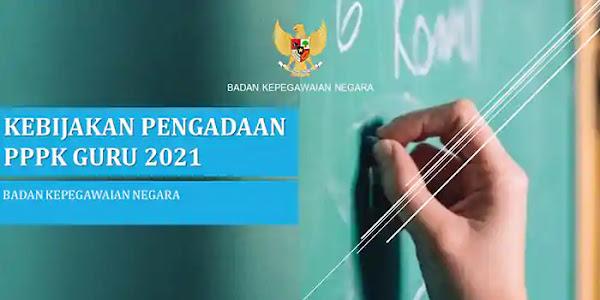 Mau Lolos Seleksi PPPK 2021? Baca Syarat Lengkapnya Disini!