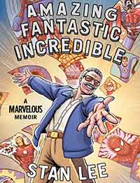 Amazing Fantastic Incredible: A Marvelous Memoir Comic