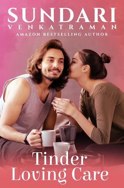 Book Review # 180 Tinder Loving Care : Sundari Venkatraman