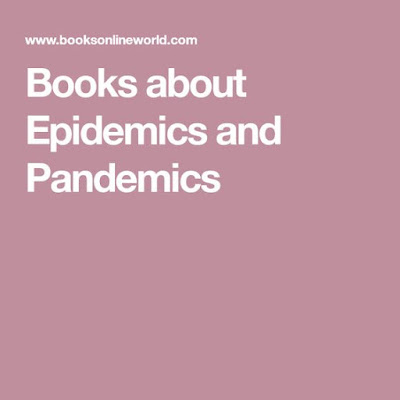 Books about Epidemics and Pandemics Best Novels about Epidemics, Pandemics and Contagious Diseases
