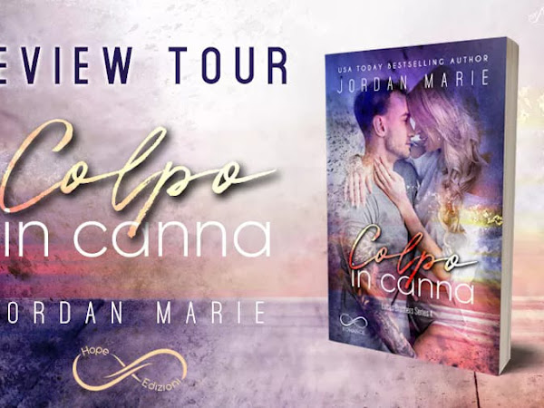 Colpo in Canna, Jordan Marie. Review Tour.