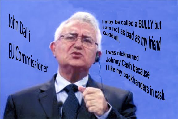 Commissioner John Dalli A Bully