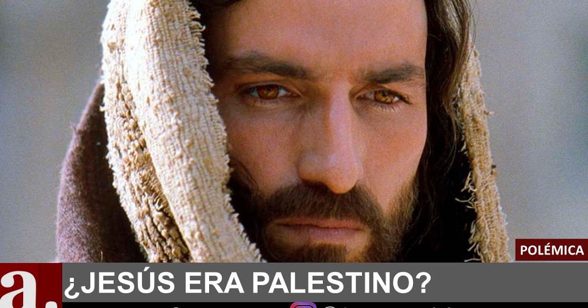 ¿Jesús era palestino? Se desata polémica