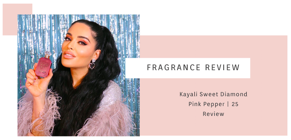 Kayali Sweet Diamond Pink Pepper, 25 Review