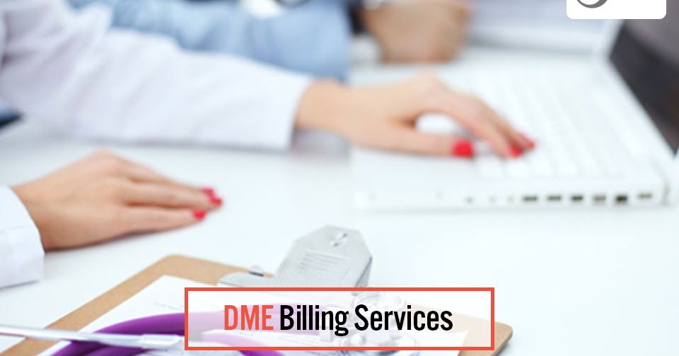 DME Billing A Guide on Durable Medical Equipment Billing
