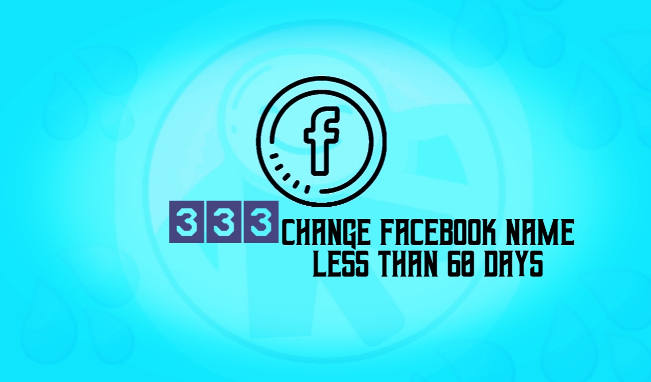 Change Facebook Name Before than 60 Days