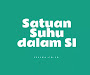 Inilah Satuan Suhu dalam SI, Jangan Salah Inilah Satuan Suhu dalam SI, Jangan Salah