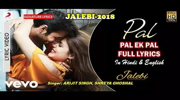 PAL EK PAL LYRICS - ARIJIT SINGH - SHREYA GHOSHAL PAL EK PAL LYRICS - ARIJIT SINGH - SHREYA GHOSHAL