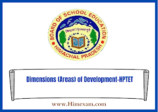 Dimensions (Areas) of Development-HPTET