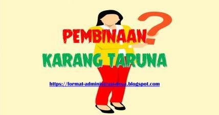 Pembinaan Karang Taruna | FORMAT ADMINISTRASI DESA