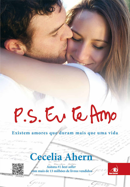 P.S Eu te Amo Existem amores que duram mais que uma vida - Cecelia Ahern