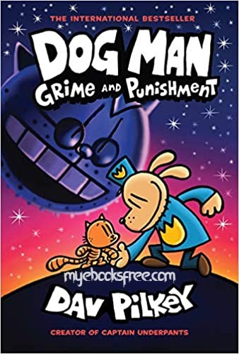 Free pdf Dog Man: Grime and Punishment by Dav Pilkey