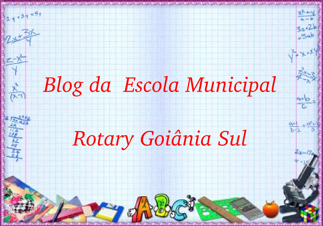 Blog da Escola Municipal Rotary Goiânia Sul