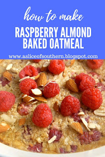 Raspberry Almond Baked Oatmeal:  A healthy way to start the day! - Slice of Southern