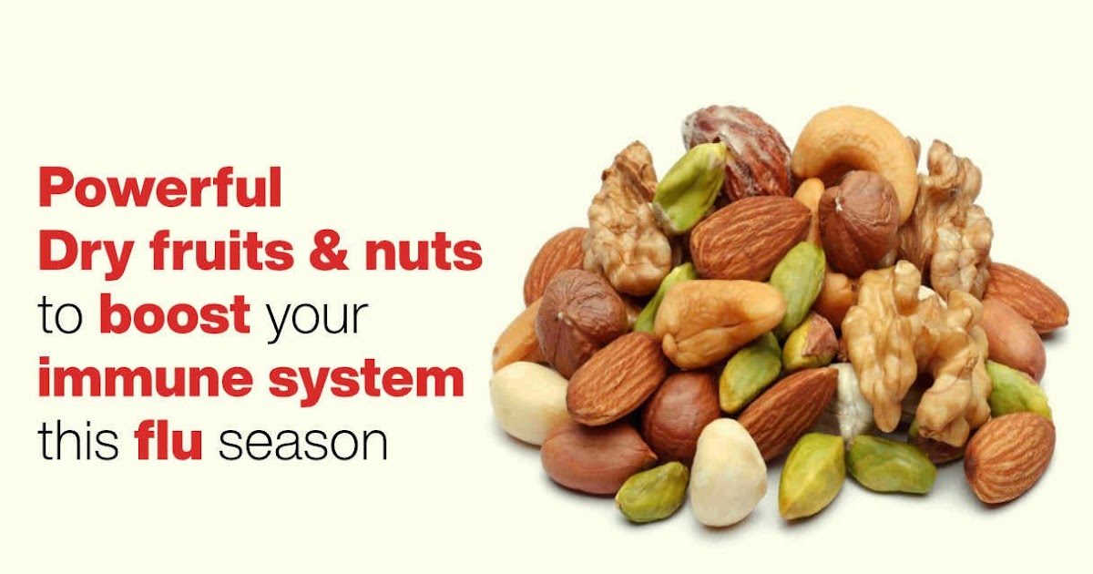 Powerful dry fruits & nuts to boost your immune system this flu season