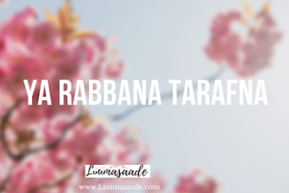 Ya Rabbana Tarafna (يَارَبَّنَااعْتَرَفْنَا) Syiir Teks Arab Beserta Artinya 