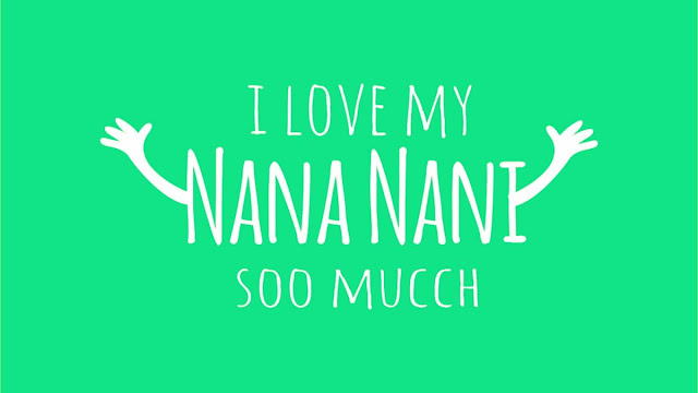 I Love My Nana Nani