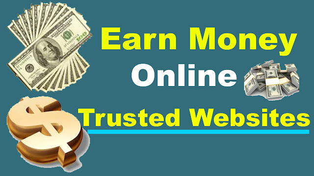 Earn money online with Best Trusted Sites (Earn $30 per day)