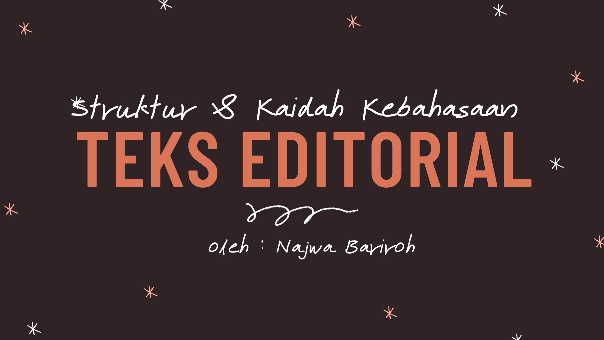 TEKS EDITORIAL- STRUKTUR DAN KAIDAH KEBAHASAAN