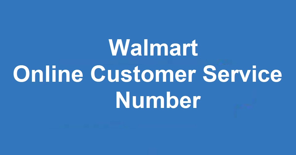 Walmart Online Phone Number Walmart Online Customer Service Number