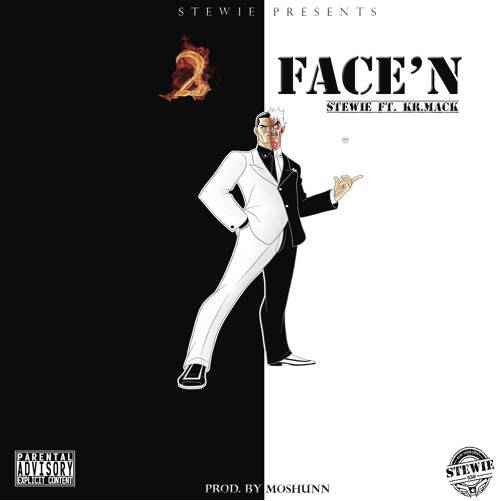 Stewie featuring KR Mack - "2 Face'N" (Producer: Moshunn)