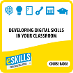 Developing Digital Skills