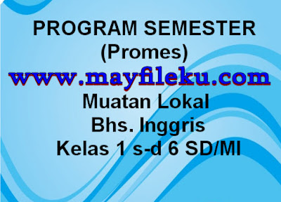 Program Semester Mulok Bahasa Inggris K13 Sd Mi Mayfile