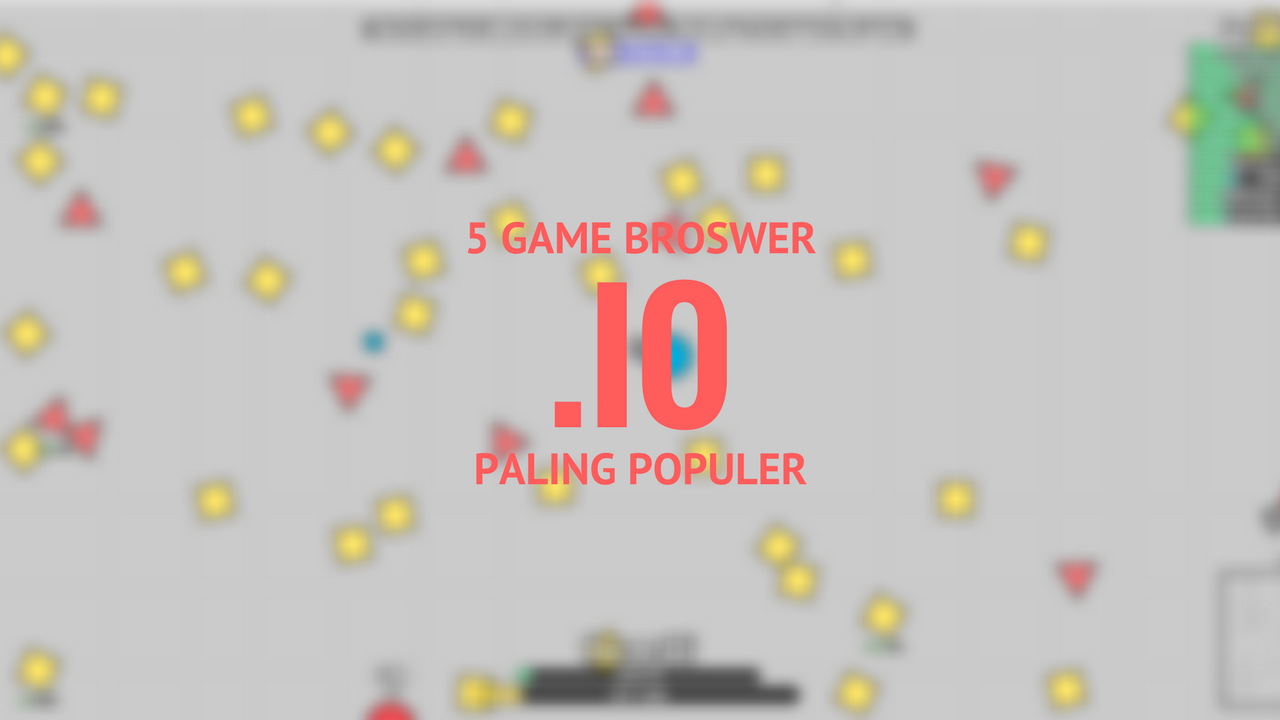 5 Game Browser .IO Paling Populer Elang Kelana