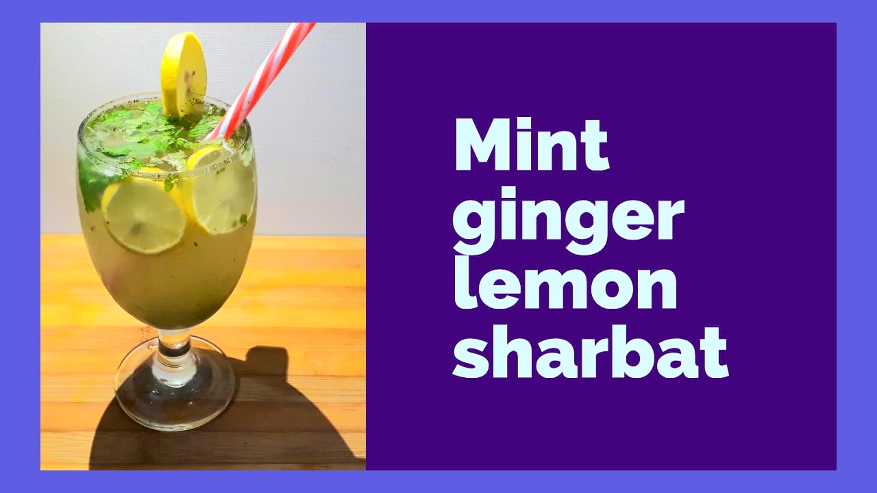 Mint ginger lemon sharbat