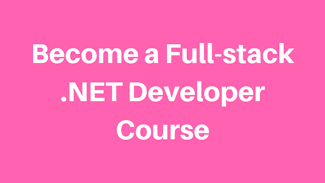 Become a Full-stack .NET Developer