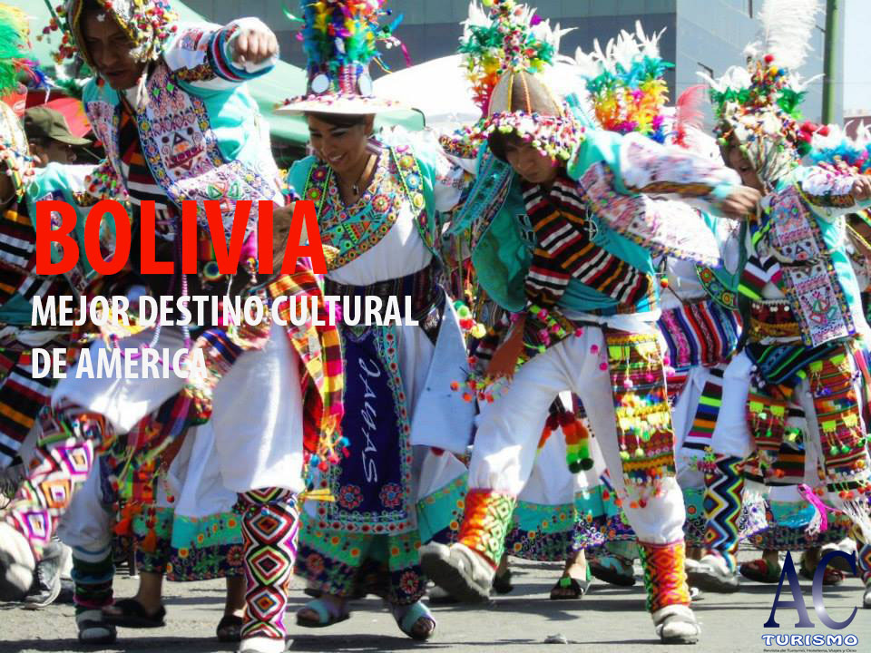 FELIZ DIA MUNDIAL DEL FOLKLORE, “Bolivia, el mejor destino cultural de