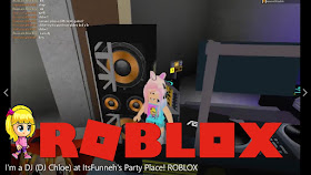 Chloe Tuber Roblox Itsfunneh S Party Place Gameplay I M A Dj
