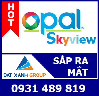 ĐẤT XANH CHO RA MẮT OPAL SKYVIEW TRONG QUÝ 4/2016