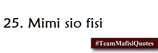 25 Hilarious Popular Team Mafisi Quotes Team Mafisi Quotes