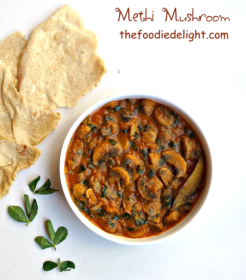 Methi Mushroom Recipe How to Make Methi Mushroom Sabzi The Foodie