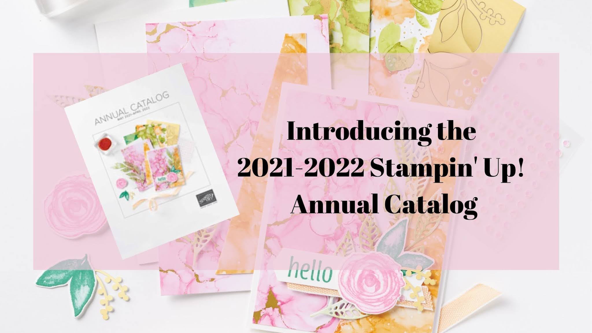 Introducing the NEW 20212022 Stampin' Up! Annual Catalog, classes and events, and a