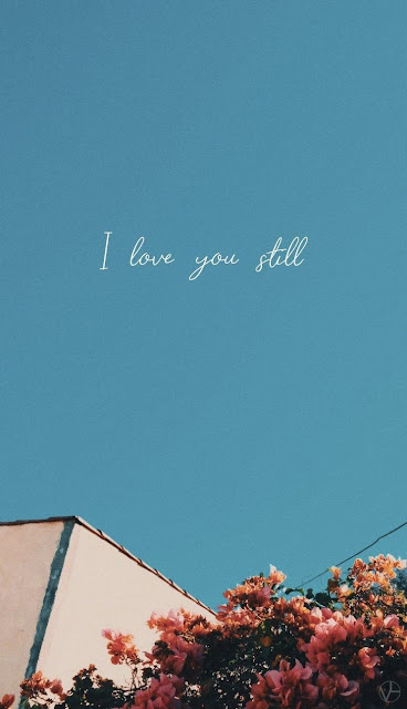 I love You Still Aesthetic Wallpaper