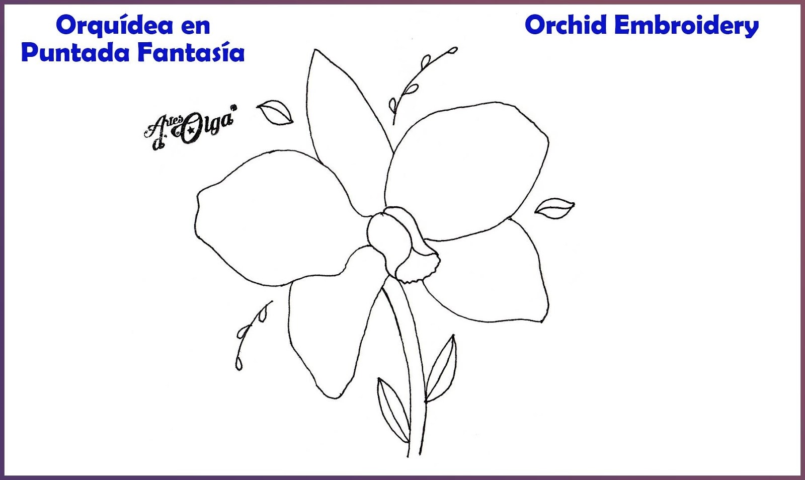 Artesd'Olga: Cómo Bordar Orquídea en Puntada Fantasía