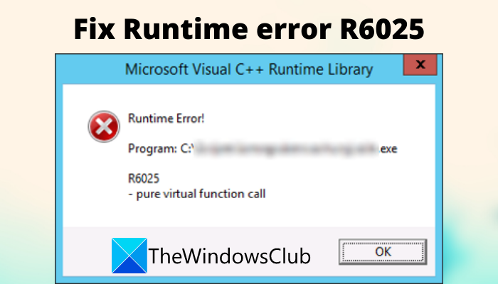 แก้ไขข้อผิดพลาดรันไทม์ R6025 Pure Virtual Function Call
