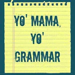 Yo' Mama, Yo' Grammar