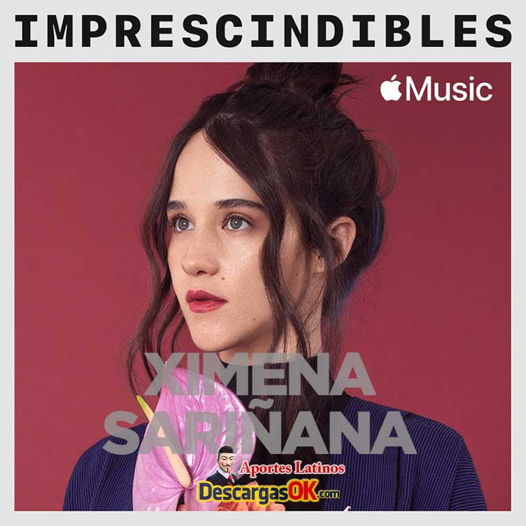 Album | Ximena Sariñana - Imprescindibles (2021) Apple Music | MEGA