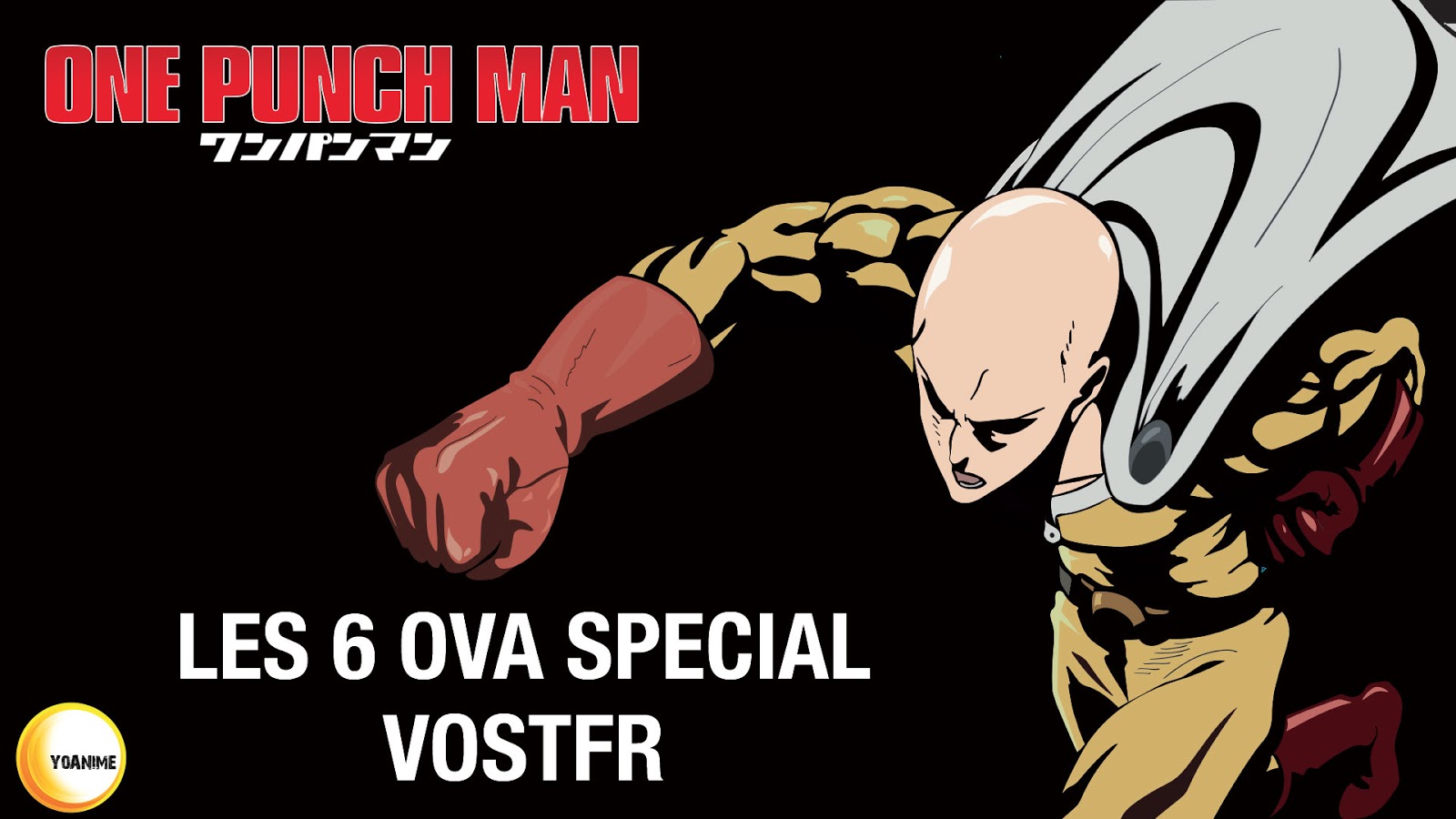 One punch man Les 6 OVA Special - Yoanime Officiel - Le Meilleur de l 
