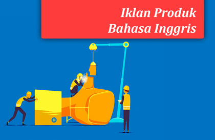 10 Contoh Iklan Produk Dalam Bahasa Inggris Beserta Gambar