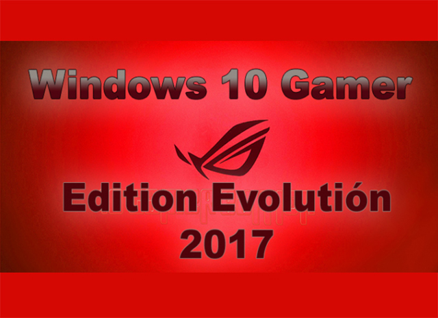 Windows 10 Gamer Edition Evolution - ✅ Windows 10 Gamer Edition Evolution【 X64 Bits 】Español [ MG - MF +]