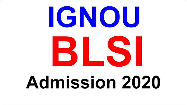 IGNOU BLSI Admission 2020